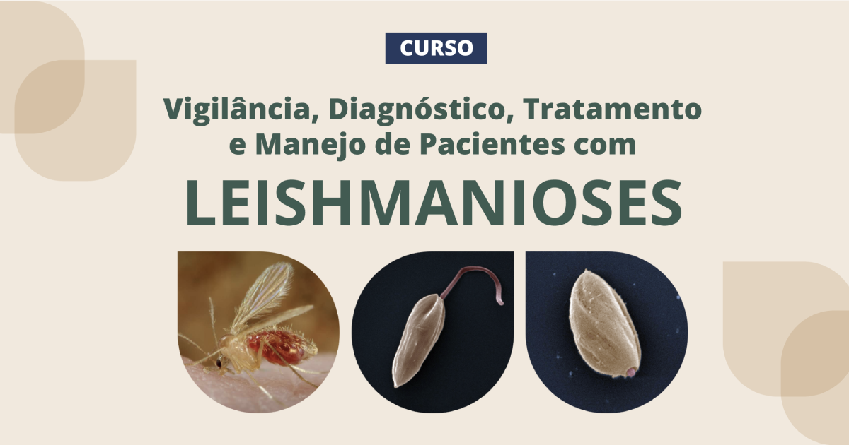 Vigilância, diagnóstico, tratamento e manejo de pacientes com Leishmanioses - 1